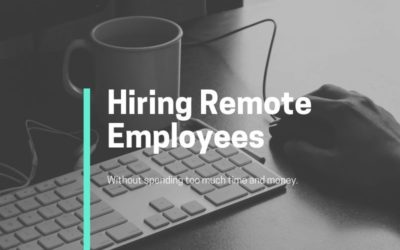 Hiring Remote Employees For Startups and Small Businesses